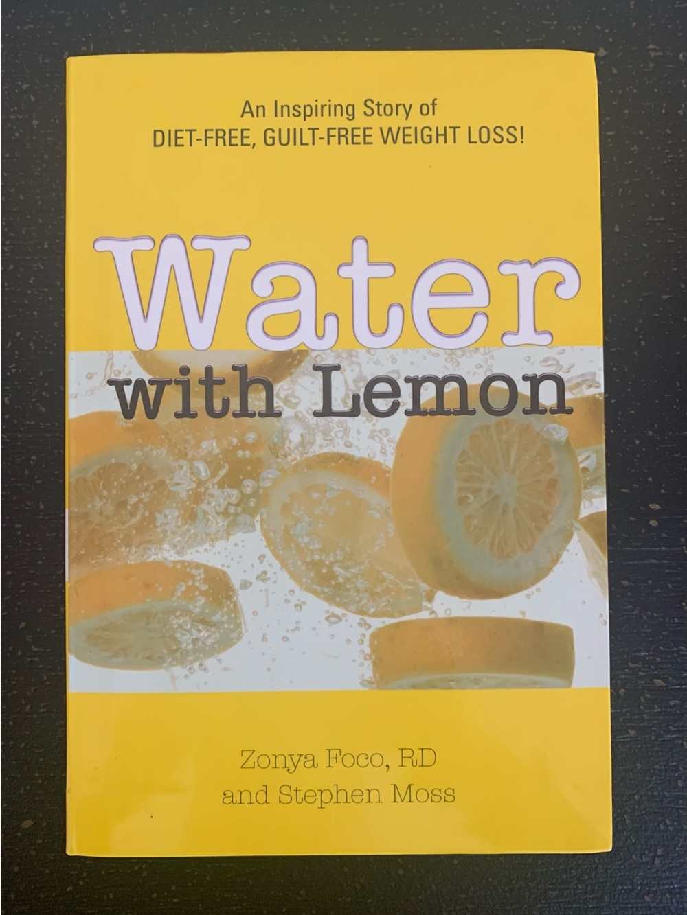 Water with Lemon 
Zonya Foca, RD and Stephen Moss